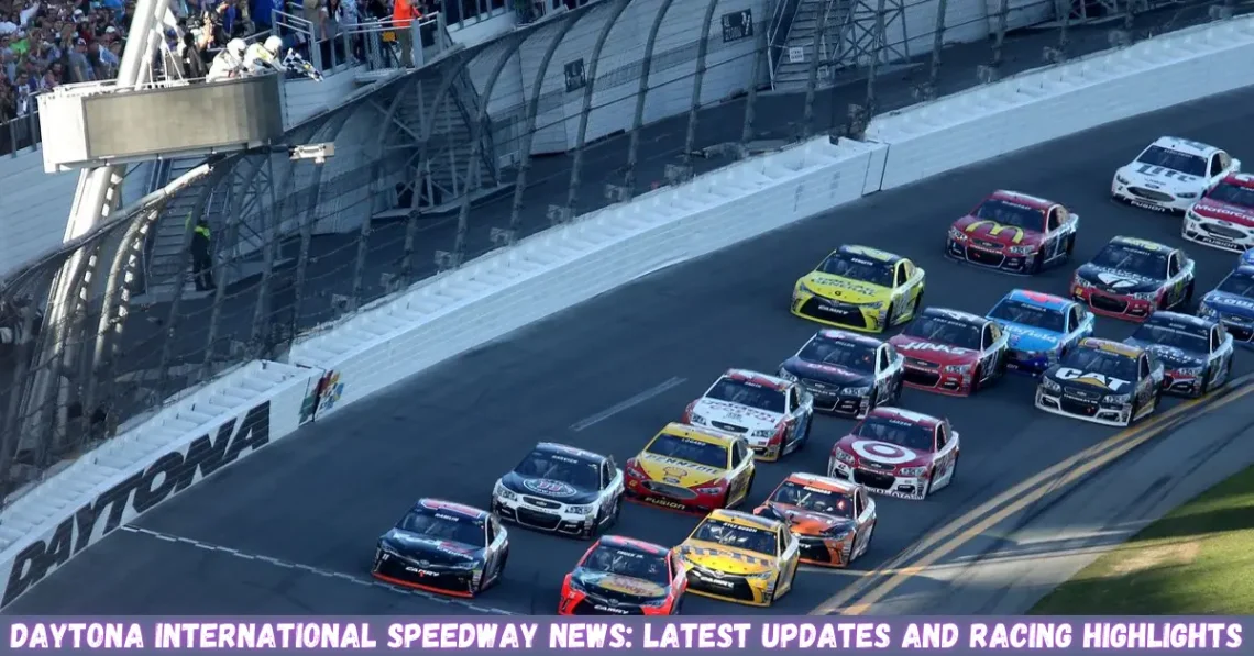 daytona international speedway news latest updates and racing highlights
