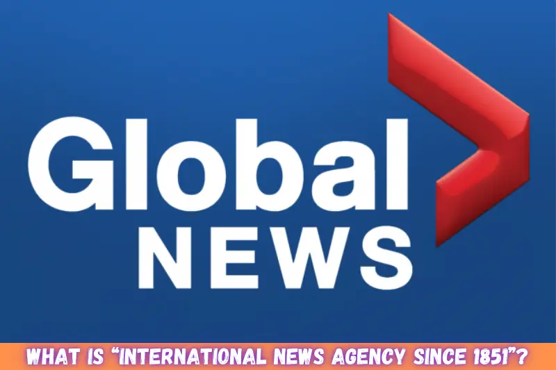 what is “international news agency since 1851”